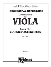 Orchestral Repertoire: Complete Parts for Viola from the Classic Masterpieces, Volume I [Viola]