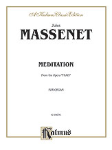 Meditation (from the Opera Thaïs) [Organ] -
