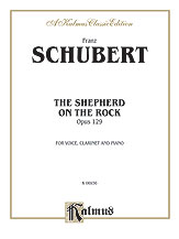 Shepherd on the Rock, The (Der Hirt auf dem Felsen) Op. 129 [Voice, Clarinet & Piano] High Voice