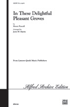 In These Delightful Pleasant Groves by Purcell Henry - Harris - for SSAA