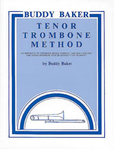 Buddy Baker Tenor Trombone Method [Trombone]