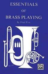 Essentials Of Brass Playing by Fox Fred for Brass Text
