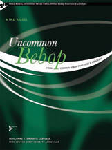 Uncommon Bebop by Rossi Mike for Jazz Instr