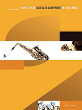 How To Play Lead Alto Saxophone In A ... by Ricker Ramon for Alto Sax (...big Band)