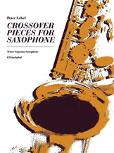 Crossover Pieces For Saxophone by Lehel Peter for Tenor Sax