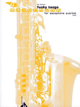 Funky Tango by Harlow Ed for Saxophone Quartet