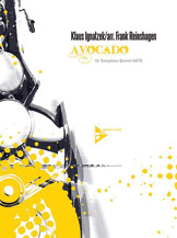 Avocado by Ignatzek Klaus - Reinshagen Frank - for Saxophone Quartet