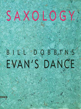 Saxology: Evan's Dance [5 Saxophones AATTBar & Piano Double Bass Percussion] by Dobbins Bill for Conductor Score and Parts