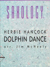 Saxology - Dolphin Dance [5 Saxophones SATTBar & Piano Guitar (Ad Lib) Double Bass Percussion] by Hancock Herbie - McNeely Jim - for Saxophone Quintet