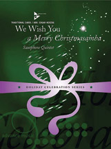 We Wish You A Merry Christmasamba by Traditional - Herzog Edgar - for Saxophone Quintet