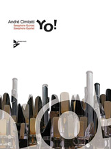 Yo! [4-5 Saxophones (A(S)ATTBar)] by Cimiotti Andre for Conductor Score and Parts