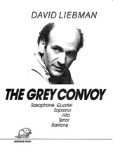 The Grey Convoy [4 Saxophones SATBar] by Liebman David for Conductor Score and Parts
