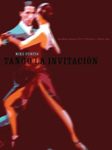 Tango La Invitacion by Curtis Mike for Saxophone Quartet