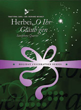 Herbei O Ihr Glaub'gen by Traditional Carols - Michaely Eberhard - for Saxophone Quartet A