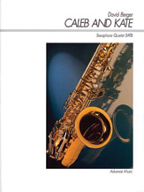 Caleb and Kate [4 Saxophones SATBar] by Berger David for Conductor Score and Parts