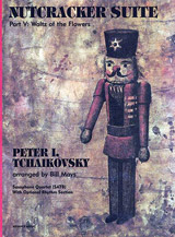 Nutcracker Suite Part V: Waltz of the Flowers [4 Saxophones SATBar & Piano Bass & Percussion Ad Li by Tchaikovsky Pyotr Ilyich - Mays Bill - for Conductor Score and Parts
