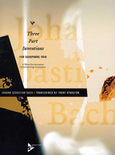 Three-Part Inventions [3 Saxophones ATBar] by Bach Johann Sebastian - Trent Kynaston - for Conductor Score and Parts