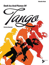 Dark Ice & Flames Of Tango by Hude Valentin for Clarinet Quartet