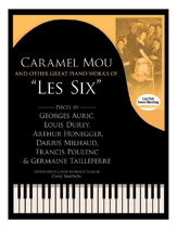 Caramel Mou and Other Great Piano Works of Les Six [Piano]