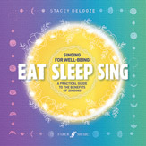 Eat Sleep Sing by DeLooze Stacey for Text