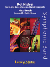 Kol Nidrei, Op. 47 for Alto Saxophone and Band [Alto Sax and Wind Ensemble]