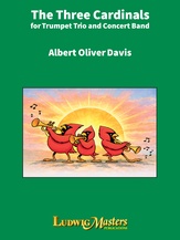 The Three Cardinals [Trumpet Trio and Concert Band]