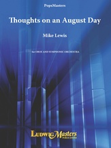 Thoughts on an August Day [Oboe 1 Solo: 3.1.2+1.2: 4.3.3.1: Timp.Perc(2).Pno.Jazz Bass: Str(9.8.7.6.