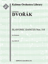 Slavonic Dances Op. 46/B. 83: Nos. 5-8 [2+1(Picc).2.2.2: 4.2.3.0: Timp.Perc(3-4): Str (9.8.7.6.5 in