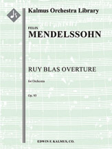 Ruy Blas Overture, Op. 95/ MWV P 15 [2.2.2.2: 4.2.3.0: Timp: Str (9.8.7.6.5 in set)]