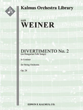 Divertimento No. 2 in A minor, Op. 24 (on Hungarian Folk Songs) [String Orchestra (8.8.5.5.5 in set)