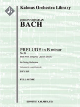 Prelude in B minor (No. 24, from Well-Tempered Clavier, Book I, BWV 869) [String Orchestra (8.8.5.5.