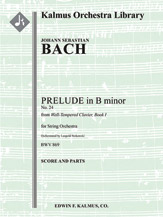 Prelude in B minor (No. 24, from Well-Tempered Clavier, Book I, BWV 869) [String Orchestra (8.8.5.5.