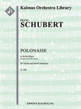 Polonaise in B-flat for Violin and Small Orchestra, D. 580 [0.2.0.2: 2.0.0.0: Str (9.8.7.6.5 in set)
