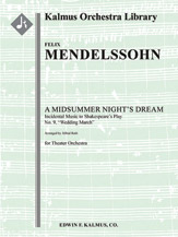 Midsummer Night's Dream, A: Incidental Music, Op. 61 (Ein Sommernachtstraum); No. 9: Wedding March [