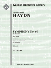 Symphony No. 60 in C 'Il Distratto' (Hob. I:60; critical ed.) [0.2.0.1: 2.2.0.0: Timp: Str (4.4.3.3.