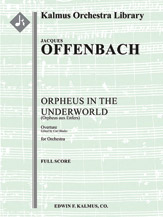 Orpheus in the Underworld (Orpheus aux Enfers): Overture [2(2nd d. Picc).2.2.2: 4.2.3.1: Timp.Perc(2