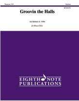 Groovin the Halls [Brass - Brass Choir]