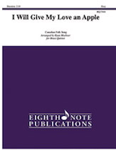 I Will Give My Love an Apple [Brass Quintet] Meeboer Brass Qnt