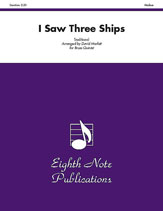 Eighth Note Traditional Marlatt D  I Saw Three Ships for Brass Quintet