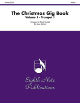 Eighth Note  Marlatt D  Christmas Gig Book Volume 1 - Trumpet 1