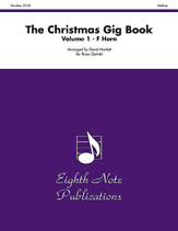 Eighth Note  Marlatt D  Christmas Gig Book Volume 1 - French Horn