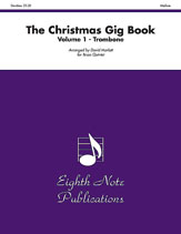 Eighth Note  Marlatt D  Christmas Gig Book Volume 1 - Trombone
