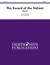 The Sword of the Valiant [Concert Band] Conc Band