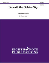 Beneath the Golden Sky [Concert Band]