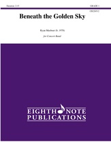 Beneath the Golden Sky [Concert Band]