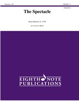The Spectacle [Concert Band]