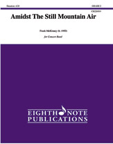 Amidst The Still Mountain Air [Concert Band]