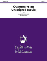 Overture to an Unscripted Movie - Band Arrangement