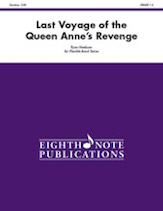 Last Voyage of the Queen Anne's Revenge [Flexible Concert Band] Conc Band