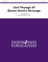 Last Voyage Of Queen Anne's Revenge by Meeboer Ryan for Saxophone Quartet